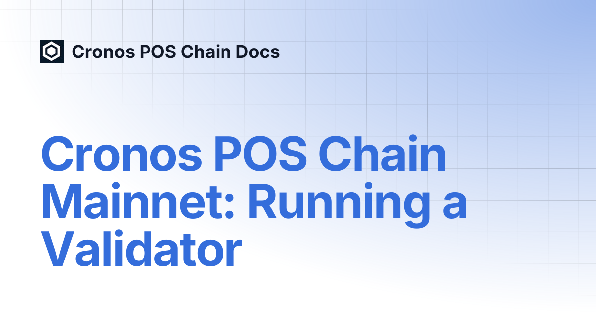 Cronos POS Chain Mainnet: Running a Validator | Cronos POS Chain Docs